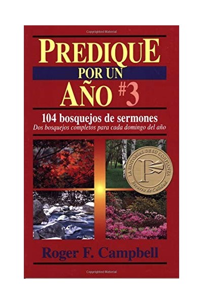 Predique por un Año 3: 104 bosquejos de sermones, Dos bosquejos completos para cada domingo del año